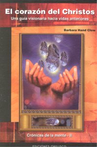 CORAZON DEL CHRISTOS,EL CRONICAS DE LA MENTE II I Hand Clow,Barbara I Obelisco I 9788497775045