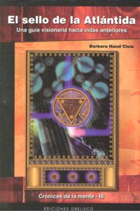 SELLO DE LA ATLANTIDA CRONICAS DE LAMENTE 3 I Hand Clow,Barbara I Obelisco I 9788497775151