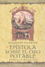 EPISTOLA SOBRE EL ORO POTABLE EPISTOLA MEZAHAB I Musafia,Benjamin I Obelisco I 9788497778794