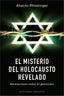 MISTERIO DEL HOLOCAUSTO REVELADO,EL I Schlezinger,Aharon I Obelisco I 9788497779593