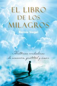 LIBRO DE LOS MILAGROS,EL | SIEGEL,BERNIE | OBELISCO | 9788497779647 Imagen principal del producto