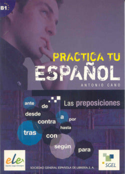 Preposiciones, LAS.(B1).(ESPAÑOL para Extranjeros) (Sgel) - 9788497782470