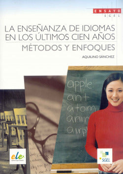 La Enseñanza de Idiomas en los Últimos Cien Años (Sgel) - 9788497784238