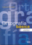 Ortografía Basica.actividades de Autoaprendizaje (Sgel) - 9788497785990