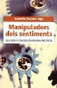 MANIPULADORS DELS SENTIMENTS | NAZARE-AGA, ISABELLE | PAGES EDITORS | 9788497791311 Imagen principal del producto