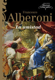 AMISTAD,LA NE | ALBERONI,FRANCESCO | GEDISA | 9788497841436