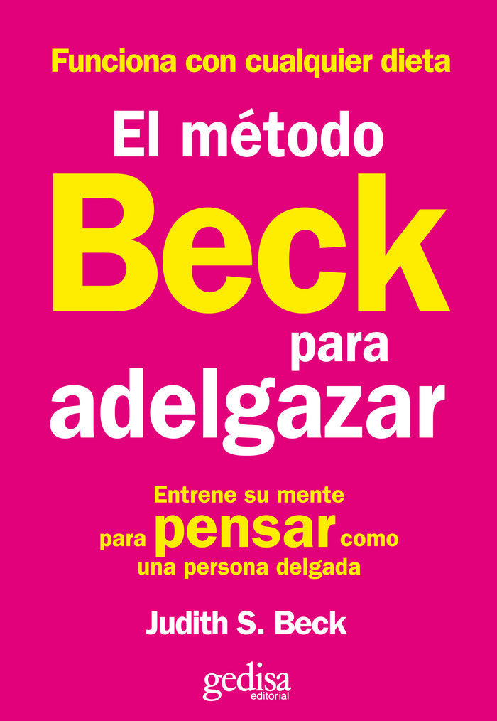 METODO BECK PARA ADELGAZAR,EL | BECK,JUDITH S, | GEDISA | 9788497842853 Imagen principal del producto