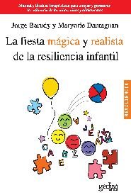 FIESTA MAGICA Y REALISTA DE LA RESILIENCIA INFANTILLA - 9788497846134
