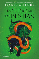 CIUDAD DE LAS BESTIAS,LA DBBS | Allende,isabel | 9788497935692 (Debolsillo)