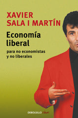 ECONOMIA LIBERAL PARA NO ECONOMISTAS Y NO LIBERALES - 9788497936316