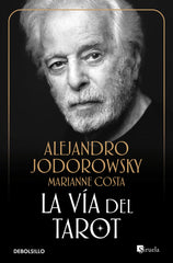 VIA DEL TAROT,LA I Jodorowsky,Alejandro I Debolsillo I 9788497939553