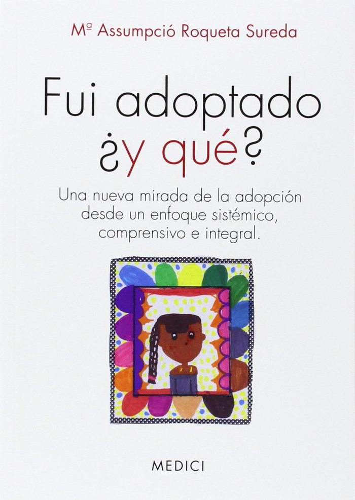 FUI ADOPTADO Y QUE | ROQUETA SUREDA,MARIA ASSUMPCIO | MEDICI | 9788497991384 Imagen principal del producto