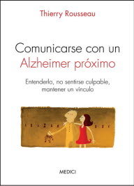 COMUNICARSE CON UN ALZHEIMER PROXIMO - 9788497991490 Imagen principal del producto