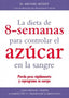 DIETA DE 8 SEMANAS PARA CONTROLAR EL AZUCAR EN LA SANGRE L - 9788497991599