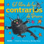 EL LIBRO DE LOS CONTRARIOS DE BRUNO I Thomas, Valerie;Paul, Korky I Art Blume, S.L. I 9788498017519