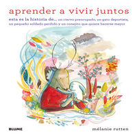APRENDER A VIVIR JUNTOS I Rutten, Mélanie I Art Blume, S.L. I 9788498017854