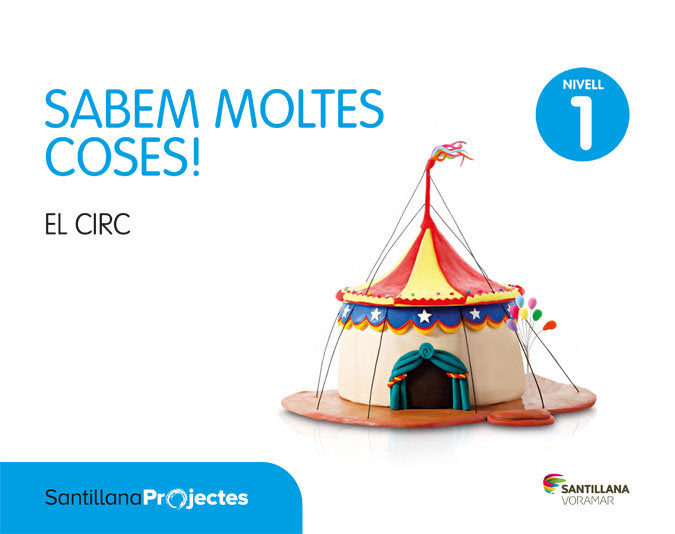 NIVELL 1 EL CIRC SABEM MOLTES COSES ED13 | Varios Autores | 9788498078022 (Voramar Santillana) Imagen principal del producto