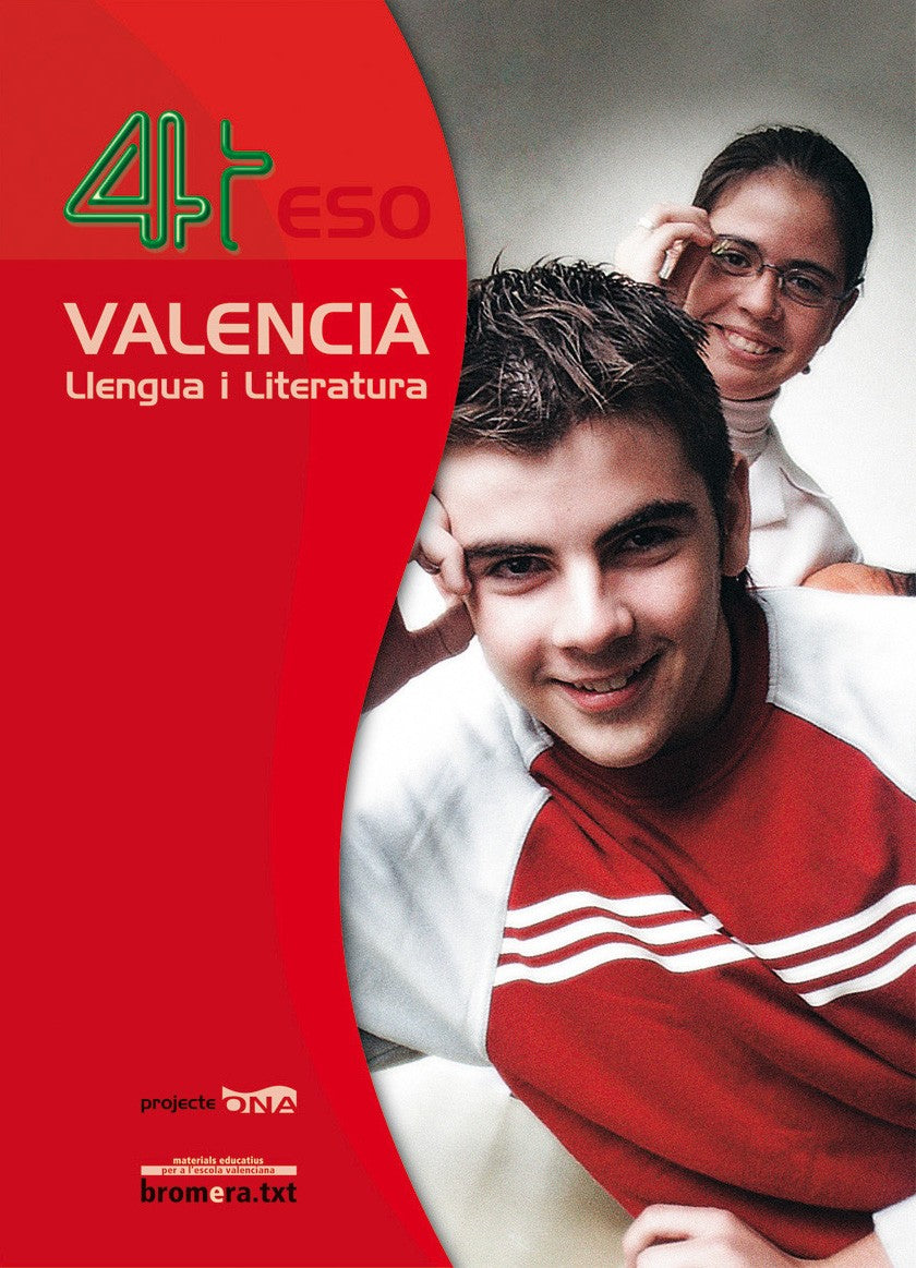 Valencià. Llengua i literatura. 4rt ESO  Projecte Ona: Valencià. Pràctiques de llengua i literatura. 4t ESO