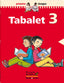 Tabalet 3. Projecte Aventura: Valencià. Segon cicle de Primària. 3r curs
