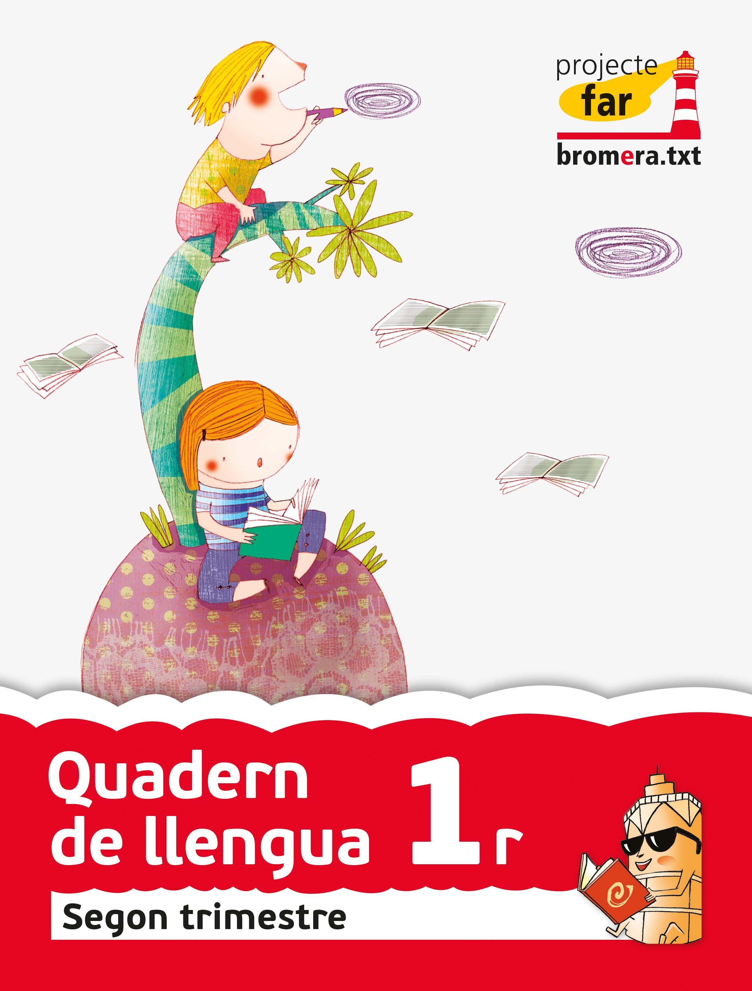 Quadern de llengua 1r. Segon trimestre. Projecte Far
