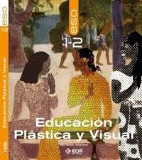 Educación Plast, Visual 1º Ciclo 07 ESO Andalucía ECIEA39ESO (Ecir) - 9788498262674