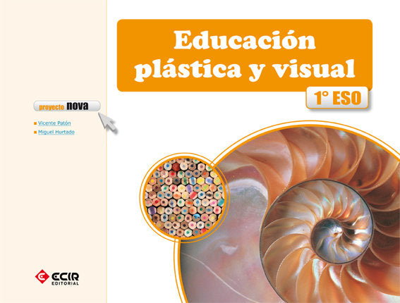 Educación Plastica Visual 1º ESO Nova 11 ECIEA31ESO (Ecir) - 9788498265729