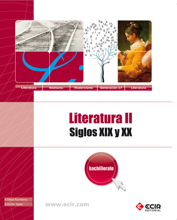 Literatura II: Siglos Xix y Xx - Bachillerato (Ecir) - 9788498266511