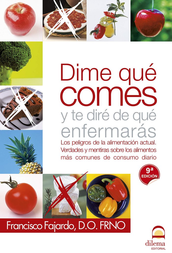 DIME QUE COMES Y TE DIRE DE QUE ENFERMARAS - 9788498270815