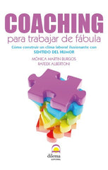 COACHING PARA TRABAJAR DE FABULA | MARTIN BURGOS, MONICA / ALBERTONI, RAFEE | DILEMA | 9788498272871