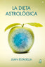 DIETA ASTROLOGICA,LA I Estadella,Juan I Dilema I 9788498275032