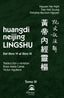 HUANGDI NEIJING LINGSHU TOMO III DEL LIBRO VI AL LIBRO IX - 9788498275582