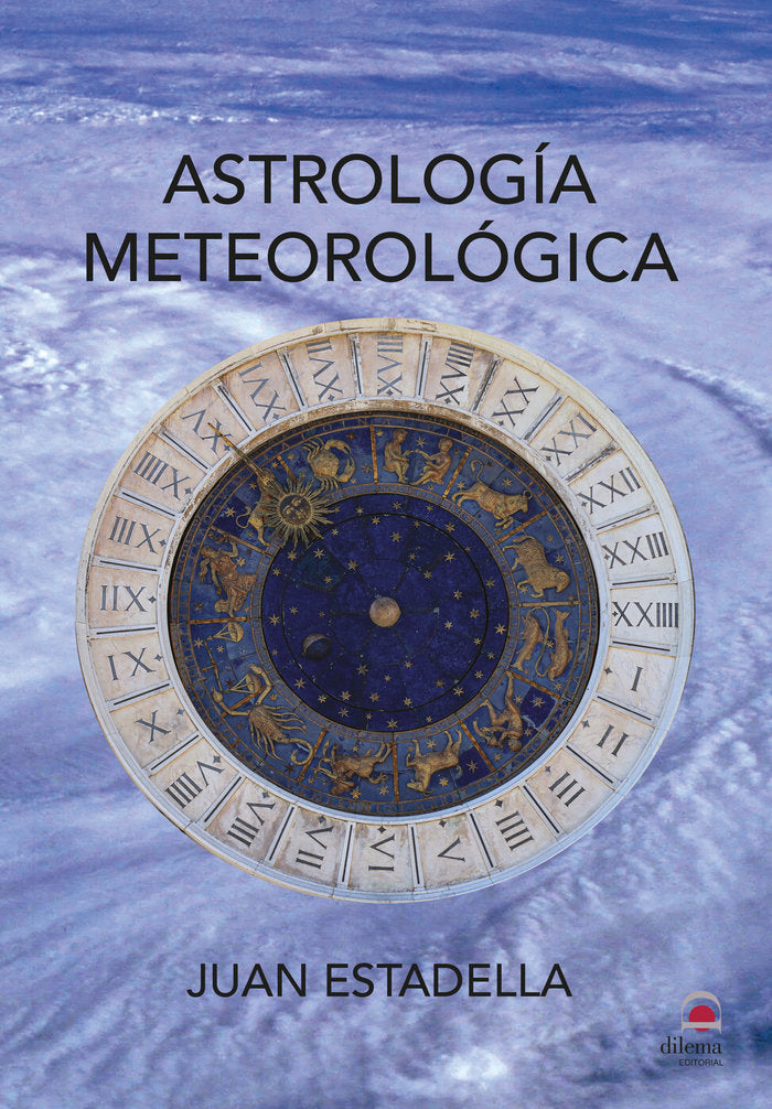 ASTROLOGIA METEOROLOGICA I Estadella,Juan I Dilema I 9788498275926 Imagen principal del producto