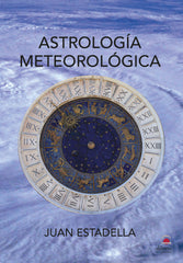 ASTROLOGIA METEOROLOGICA I Estadella,Juan I Dilema I 9788498275926