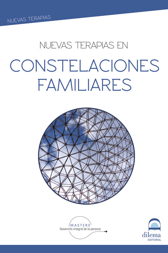 NUEVAS TERAPIAS EN CONSTELACIONES FAMILIARES | DESARROLLO INTEGRAL DE LA PERSONA,MASTER | DILEMA | 9788498276466 Imagen principal del producto