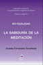 LA SABIDURIA DE LA MEDITACION I Fernandez Roseñada,Andres I Dilema I 9788498276831
