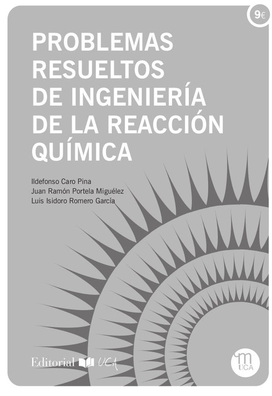 PROBLEMAS RESUELTOS DE INGENIERIA DE LA REACCION QUIMICA - 9788498289138