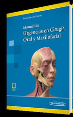 MANUAL DE URGENCIAS EN CIRUGIA ORAL Y MAXILOFACIAL - 9788498358728