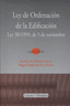 LEY DE ORDENACION DE LA EDIFICACION 2ªED - 9788498362466
