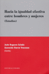HACIA LA IGUALDAD EFECTIVA ENTRE HOMBRES Y MUJERES - 9788498363272