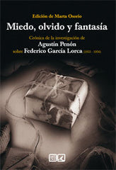 MIEDO OLVIDO Y FANTASIA (FEDERICO GARCIA LORCA) | Penon,agustin | 9788498365009 (Comares)