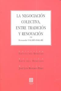 NEGOCIACION COLECTIVA ENTRE TRADICION Y REENOVACION - 9788498369168
