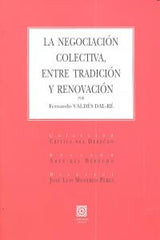 NEGOCIACION COLECTIVA ENTRE TRADICION Y REENOVACION - 9788498369168