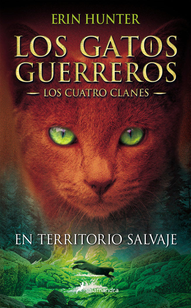 GATOS GUERREROS 1 EN TERRITORIO SALVAJE | Hunter,erin | 9788498384215 (Salamandra infantil y juvenil)