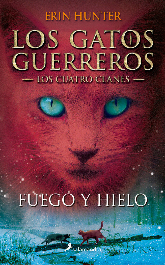 GATOS GUERREROS 2 CUATRO CLANES FUEGO Y HIELO | Hunter,erin | 9788498384604 (Salamandra infantil y juvenil)