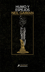 HUMO Y ESPEJOS | Gaiman,neil | 9788498388046 (Salamandra)
