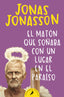 MATON QUE SOÑABA CON UN LUGAR EN EL PARAISOEL - 9788498388305