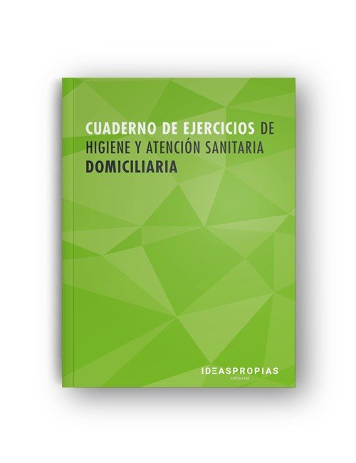 Cuaderno de Ejercicios Mf0249_2 Higiene y Atencion Sanitaria