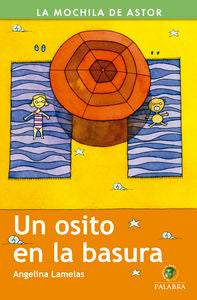 UN OSITO EN LA BASURA | Lamelas, Angelina | 9788498409222 (Palabra ediciones) Imagen principal del producto