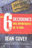 6 DECISIONES MAS IMPORTANTES DE TU VIDA,LAS | COVEY,SEAN | PALABRA EDICIONES | 9788498409710