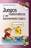 JUEGOS MATEMATICOS Y DE RAZONAMIENTO LOGICO - 9788498424911
